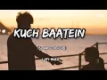 Download Lagu Kuch Baatein | (slowed+reverb) | Payal Dev, Jubin N | Kunaal Vermaa | hindi lofi music| lofi song