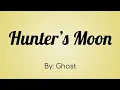 Ghost - Hunter's Moon Lyric Video
