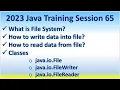 2023 Java Training Session 65 Java FileWriter write data into file FileReader read data from file