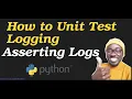 How To Unit Test Logging In Python Asserting Logs