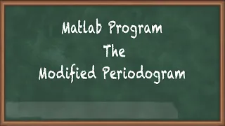 Matlab Program The Modified Periodogram