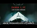 Danna - Amor Ordinario/Dos Extraños (Live Studio Version) [Live From: DANNA L¡VE]