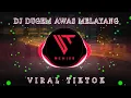 Download Lagu DJ DUGEM AWAS MELAYANG - VIRAL TIKTOK