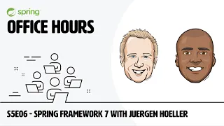 Spring Office Hours S5E06 - Spring Framework 7 with Juergen Hoeller