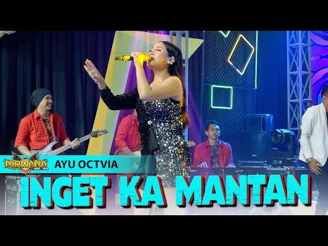 Download MP3 INGET KA MANTAN - Ayu Octavia - OM NIRWANA COMEBACK