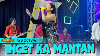 Download INGET KA MANTAN - Ayu Octavia - OM NIRWANA COMEBACK MP3