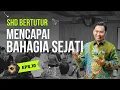 Download Lagu Mencapai Bahagia Sejati #SHDBertutur Eps.10