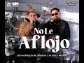 Fuerza Regida - No Le Aflojo Ft Los Gemelos De Sinaloa
