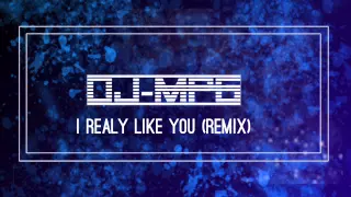 Download Carly Rae Jepsen - I Really Like You (DJ-MPG Remix) MP3