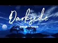 Download Lagu Neoni - Darkside (slowed + reverb) (Lyrics)