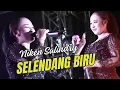 Lagu SELENDANG BIRU Voc: Niken Salindri Live Kota Salatiga Jawa Tengah
