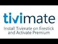 Install TiviMate on Firestick Activate Premium Features