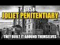 The Dark Story of Joliet The Prison They Built Around Themselves