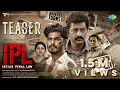 Lagu Indian Penal Law (IPL) - Official Teaser | TTF Vasan | Kishore | Abhirami | Kushitha | Karunanithi