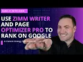 How I Use Zimm Writer And Page Optimizer Pro To Rank On Google