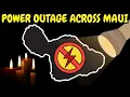 Maui Power Outage Power Out on All of Maui Waiting for Maui Electrical Updates 2022