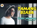 TAMANG BIASA - Doddie Latuharhary \u0026 Ghege Roemokoij || Lagu Ambon 2024