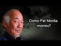 COMO PAT MORITA MORREU