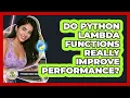Do Python Lambda Functions Really Improve Performance - Python Code School