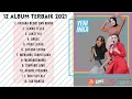 Download Lagu 12 LAGU TERHITS YENI INKA “ ANTARA BENCI DAN RINDU” II FULL ALBUM 2022