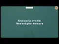Ghar (Lyrics) - Pritam, Nikhita Gandhi, Mohit Chauhan