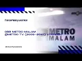 Download Lagu OBB Metro Malam @Metro TV (2009-2010) V.Pendek