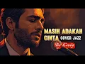 🎵MASIH ADAKAH CINTA—JAMAL MIRDAD || 🎷JAZZ COVER By Kav69