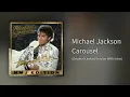 Michael Jackson - Carousel Original Leaked Version With Intro