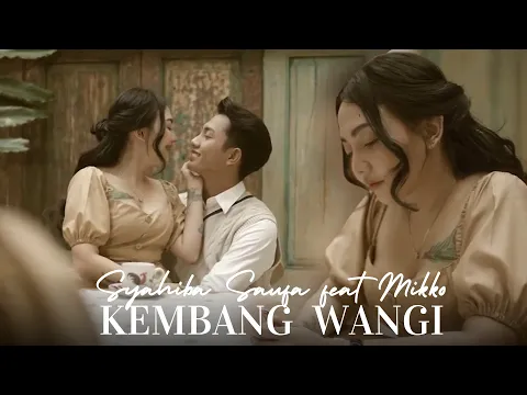 Download MP3 Syahiba Saufa Ft. Mikko - Kembang Wangi (Official Music Video)