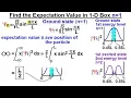 Physics - Ch 66 Ch 4 Quantum Mechanics Schrodinger Eqn 27 of 92 Expectation Value 1-D Box n 1