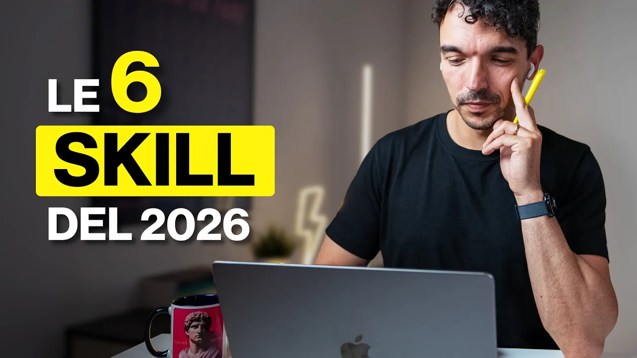 6 Skills ad Alto Valore (Che Devi Imparare Anche Tu) nel 2026