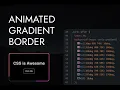 Creating Animated Gradient Border using CSS