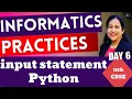 Informatics Practices Class 11 CBSE Board input statement in Python Complete Syllabus by Anjali