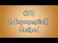 toExponential Method
