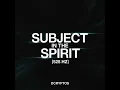 Subject in the Spirit