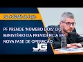 Lagu PF prende 'número dois' do ministério da previdência – Jornal da Gazeta – 18/12/2025