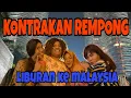 Download Lagu KONTRAKAN REMPONG EPISODE 11 || LIBURAN KE MALAYSIA