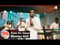 Download Lagu Minister GUC - Eyes On Jesus (Official Video)
