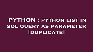 PYTHON python list in sql query as parameter