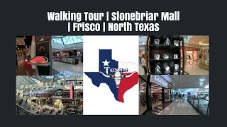 Walking Tour Stonebriar Mall Frisco Texas