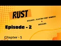 Episode - 2 is here now Rust