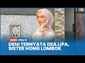 Viral Dea Lipa Sister Hong Lombok Bernama Asli Deni Profesi MUA