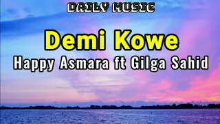 Download Demi Kowe | Happy Asmara ft Gilga Sahid [Lirik Lagu] MP3