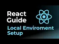 Setting up Local Environment - React Guide Rohan Prasad