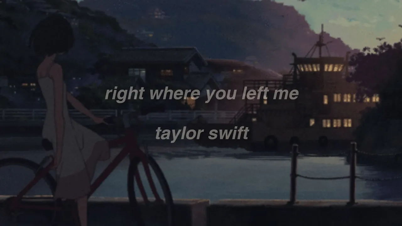 taylor swift - right where you left me (lyrics)