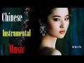 Lagu Beautiful Romantic Chinese Love Songs Ever - Soft Relaxing Instrumental Music