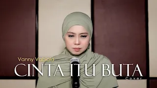 cinta itu buta uks cover by vanny vabiola