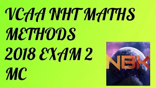 2018 VCE NHT Mathematical Methods Exam 2 Multiple Choice Suggested Solutions