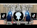 Download Lagu DJ OH BABY YOU GOTTA STOP BREAKFUNK || DJ ETHAM 1234 BY JONI RMX VIRAL TIKTOK TERBARU 2025