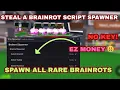 NEW Upd Steal A Brainrot Trax Spawner SCRIPT Pastebin Spawn All Rare Brainrots